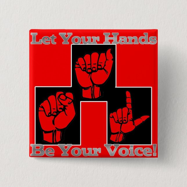 Let Your Hands Be Your Voice (2) 2 Inch Square Button (Front)