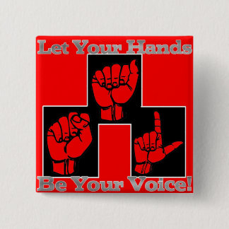 Let Your Hands Be Your Voice (2) 2 Inch Square Button