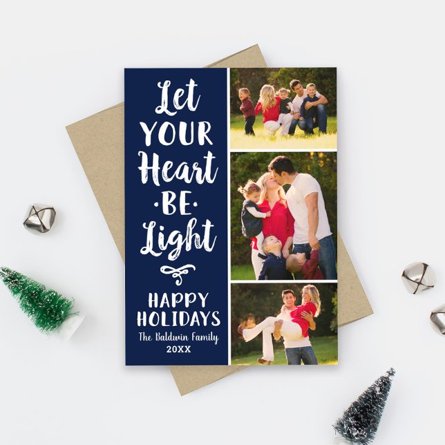 Let Your Heart Be Light Navy Script Photo Collage Holiday Card (Creator Uploaded)