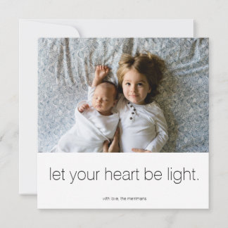Let your heart be light photo card
