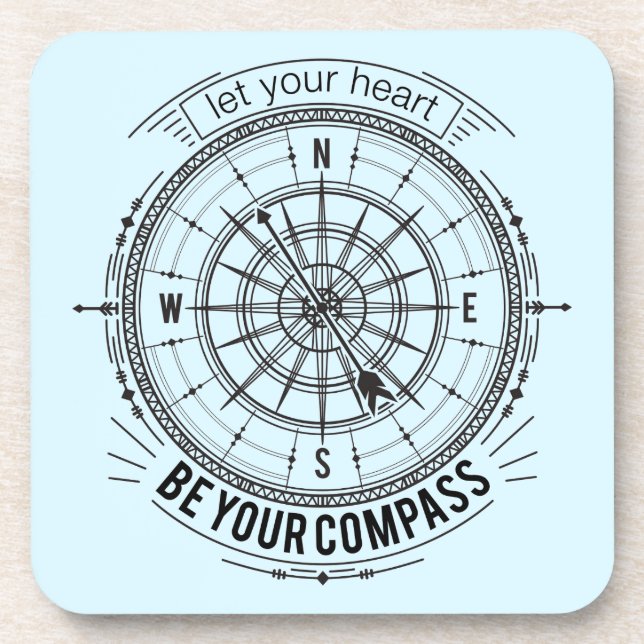 Let Your Heart Be Your Compass Coaster (Front)