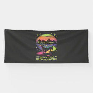 Let Your Heart Walk At Dachshund Pace Banner