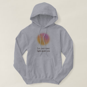 Let Your Inner Light Guide You Spiritual Hoodie