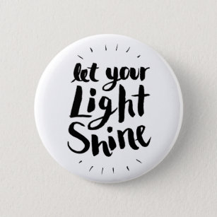 Let Your Light Shine 2 Inch Round Button