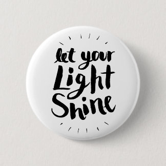 Let Your Light Shine 2 Inch Round Button