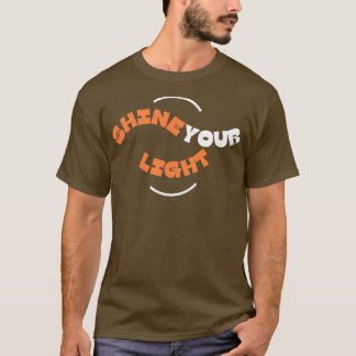 Let Your Light Shine Before Men Matthew 516 Bible  T-Shirt