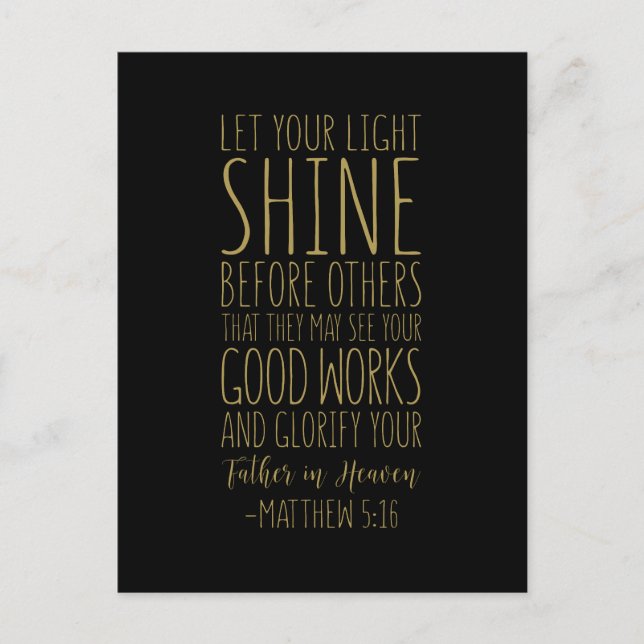 Let Your Light Shine Before Others, Matthew 5:16 Postcard (Front)