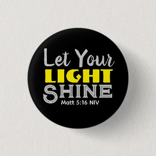 Let Your Light Shine Bible Verse Yellow Cute Black 1 Inch Round Button