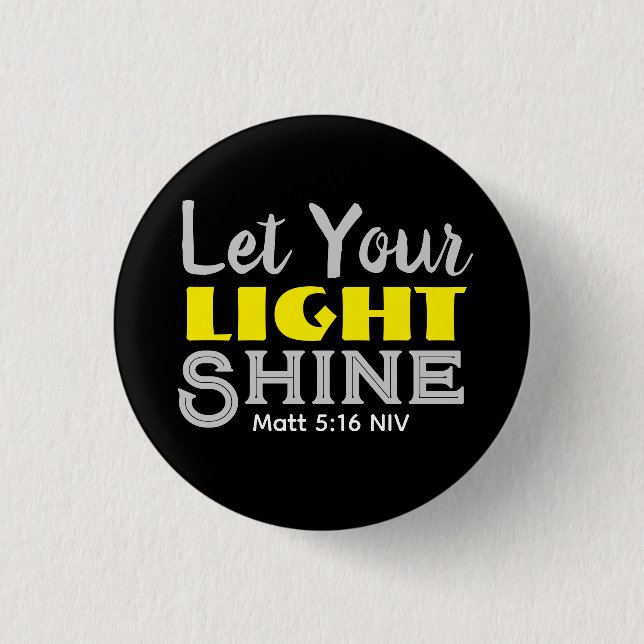 Let Your Light Shine Bible Verse Yellow Cute Black 1 Inch Round Button (Front)