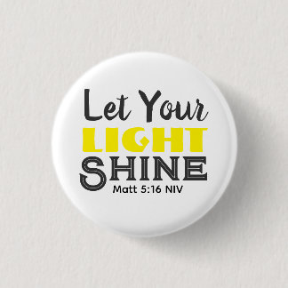 Let Your Light Shine Bible Verse Yellow Cute White 1 Inch Round Button