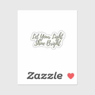 Let Your Light Shine Bright Sticker