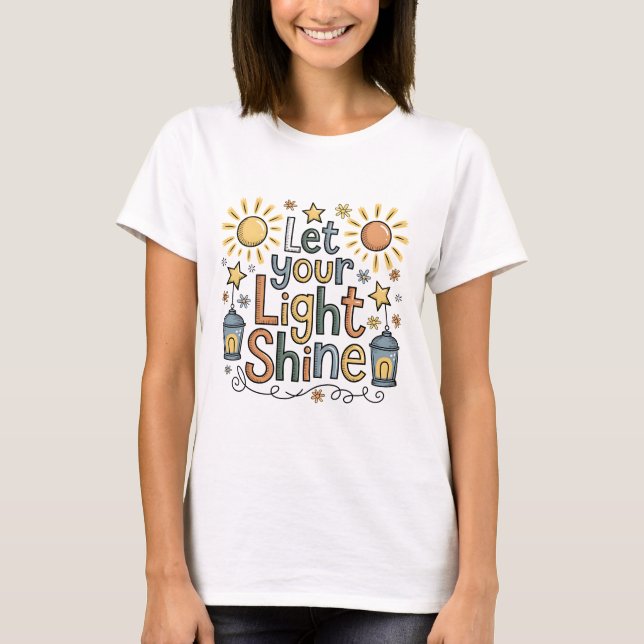 Let Your Light Shine Christian Shirt (Front)