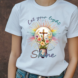Let your light shine Christian T-Shirt