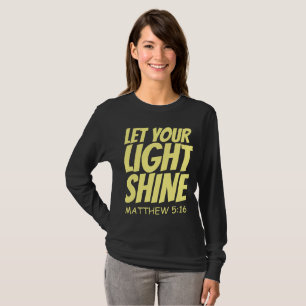 LET YOUR LIGHT SHINE, Christian T-shirts