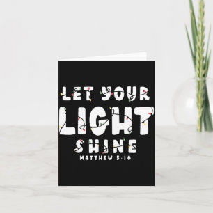 Let Your Light Shine - Christmas Light  Card