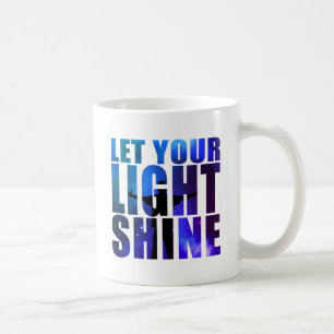 LET YOUR LIGHT SHINE COFFEE MUG