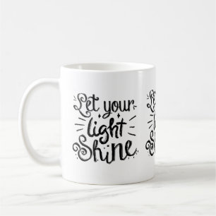Let Your Light Shine Coffee Mug