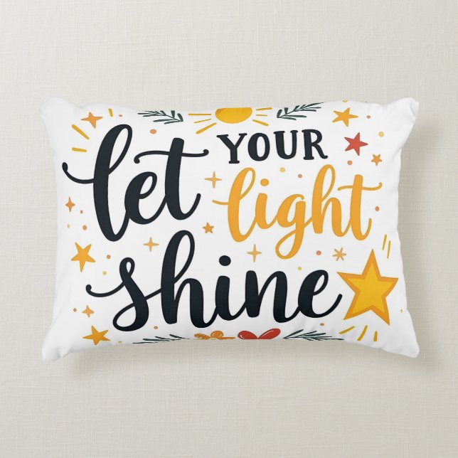 Let Your Light Shine | Hand-Lettered Motivational  Accent Pillow (Front)