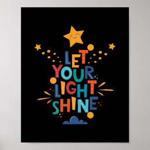 Let Your Light Shine Inspiration Poster