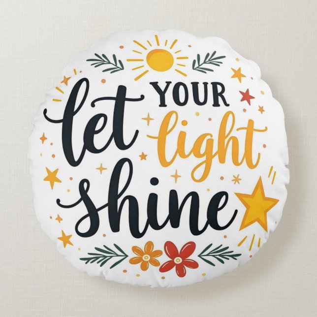Let Your Light Shine - Inspirational Bible Verse Round Pillow (Front)