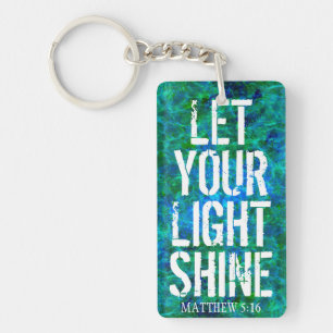 LET YOUR LIGHT SHINE KEYCHAIN