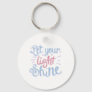 Let Your Light Shine Keychain