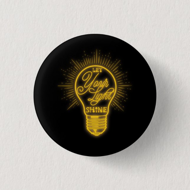 Let Your Light Shine Light Bulb Graphic Bright You 1 Inch Round Button (Front)