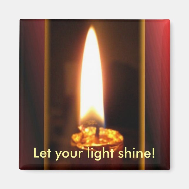 Let your light shine! magnet (Front)