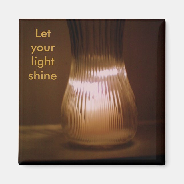 "Let your light shine" magnet (Front)