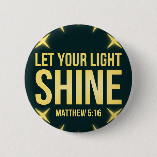 Let Your Light Shine Matthew 5:16 2 Inch Round Button