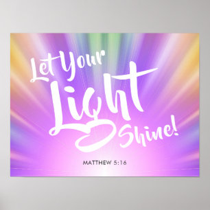 Let Your Light Shine Matthew 5 16   Colorful Poster