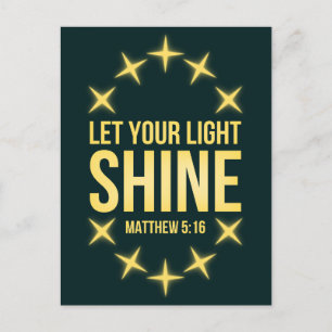 Let Your Light Shine Matthew 5:16 Postcard