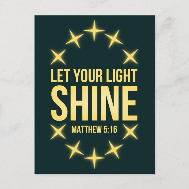 Let Your Light Shine Matthew 5:16 Postcard (Front)
