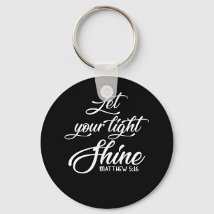 Let Your Light Shine Matthew  Christian Keychain