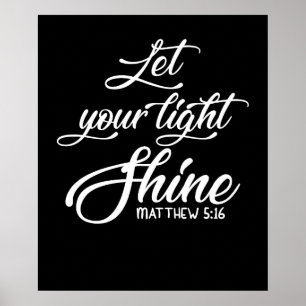 Let Your Light Shine Matthew  Christian Poster