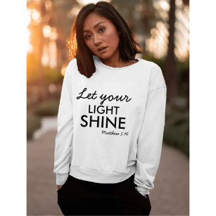 Let Your Light Shine Personalized Bible Christian Sweatshirt