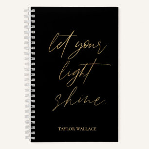 Let Your Light Shine quote Gold Black Personalized Notebook
