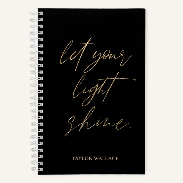 Let Your Light Shine quote Gold Black Personalized Notebook (Front)