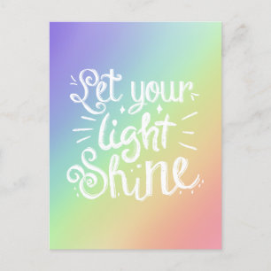 Let Your Light Shine Quote - Rainbow Postcard