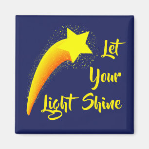 "Let Your Light Shine" Shooting Star Magnet