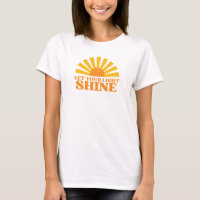 Let Your Light Shine T-Shirt