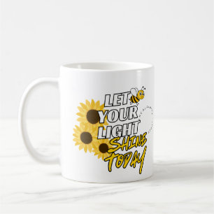 Let Your Light Shine Today Coffee Mug