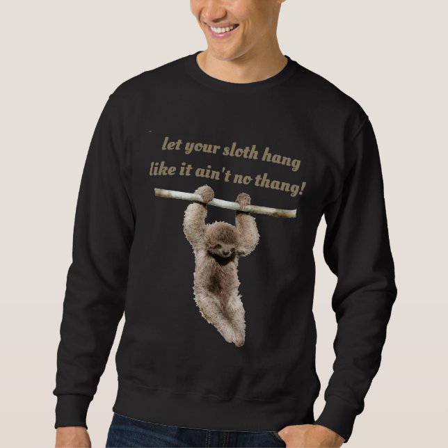 Let Your Sloth Hang Tri Blend Sweatshirt (Front)