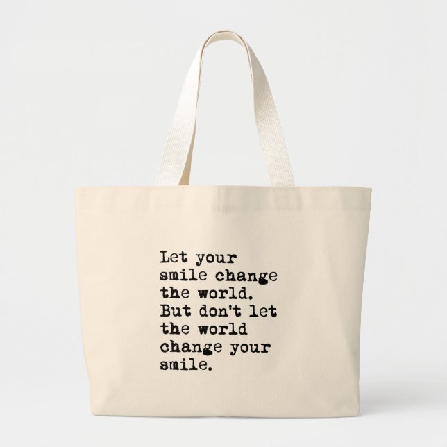 Let Your Smile Change The World Large Tote Bag (Front)