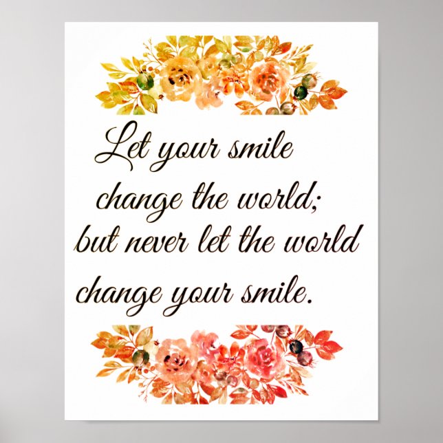 Let your smile change the world poster (Front)