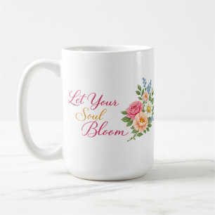 Let Your Soul Bloom – Minimalist White Inspiration Coffee Mug