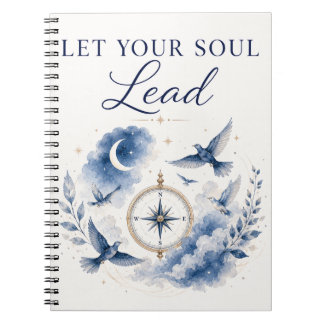 Let Your Soul Lead Notebook