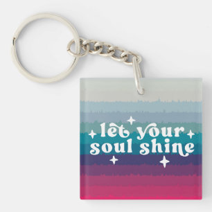 Let Your Soul Shine Keychain