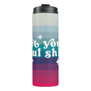 Let Your Soul Shine Thermal Tumbler