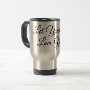 Let Yourself Love Yourself Travel Mug
